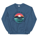 Life is better at the lake sunset Unisex Sweatshirt